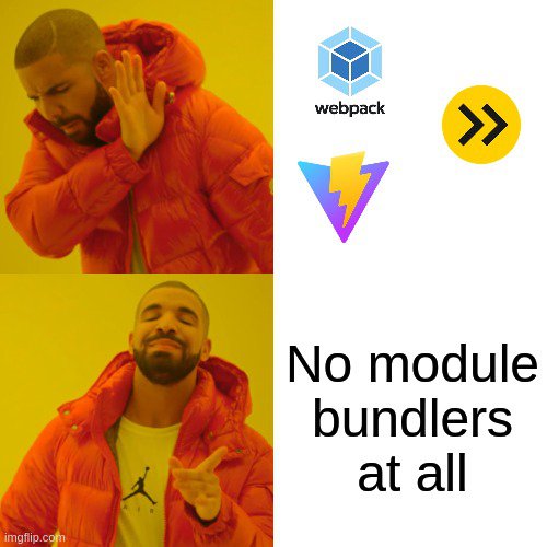 Não precisa de module bundlers